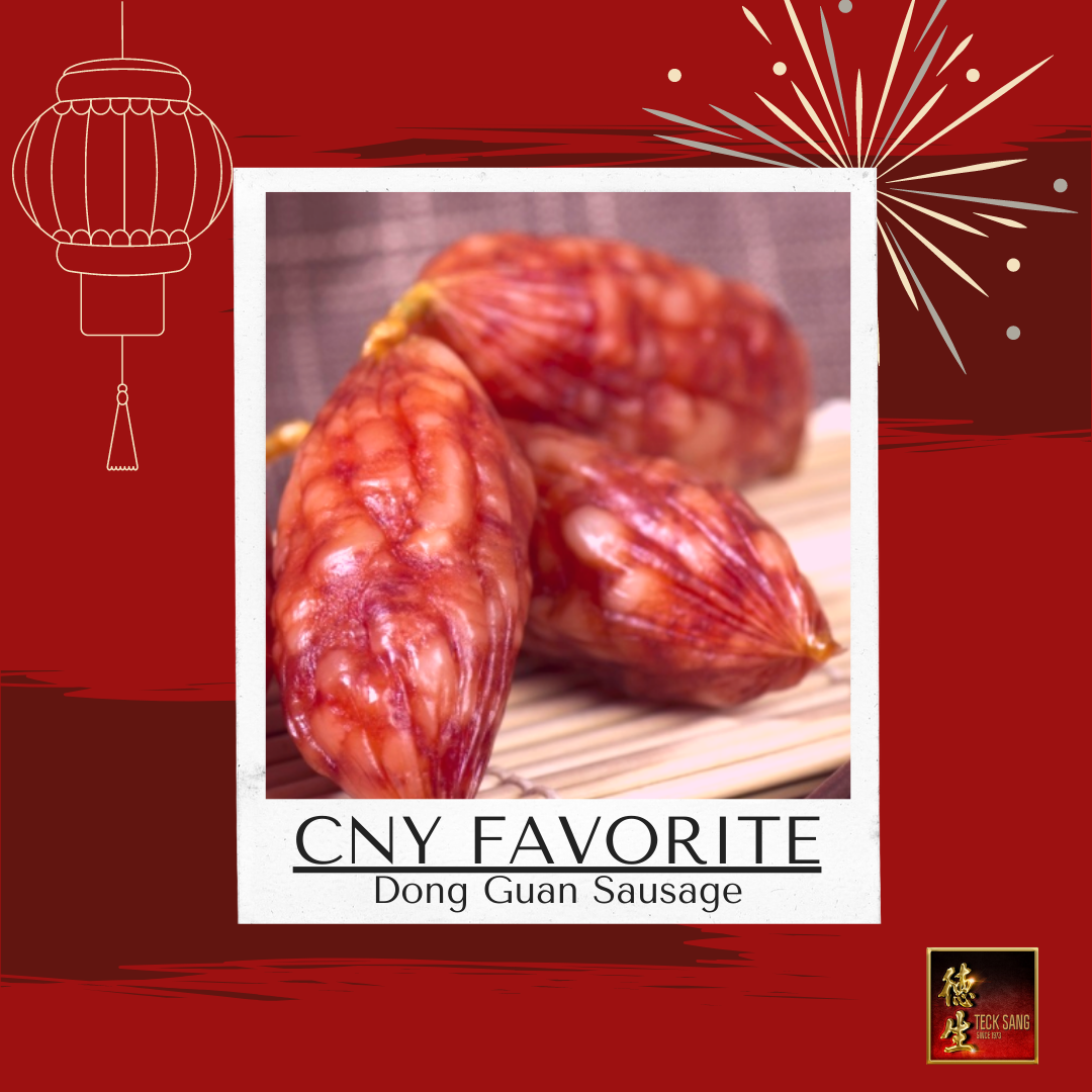 DONG GUAN CHINESE SAUSAGE (LAP CHEONG) WILL EXCITE YOUR GUESTS THIS CHINESE NEW YEAR (东莞肠)