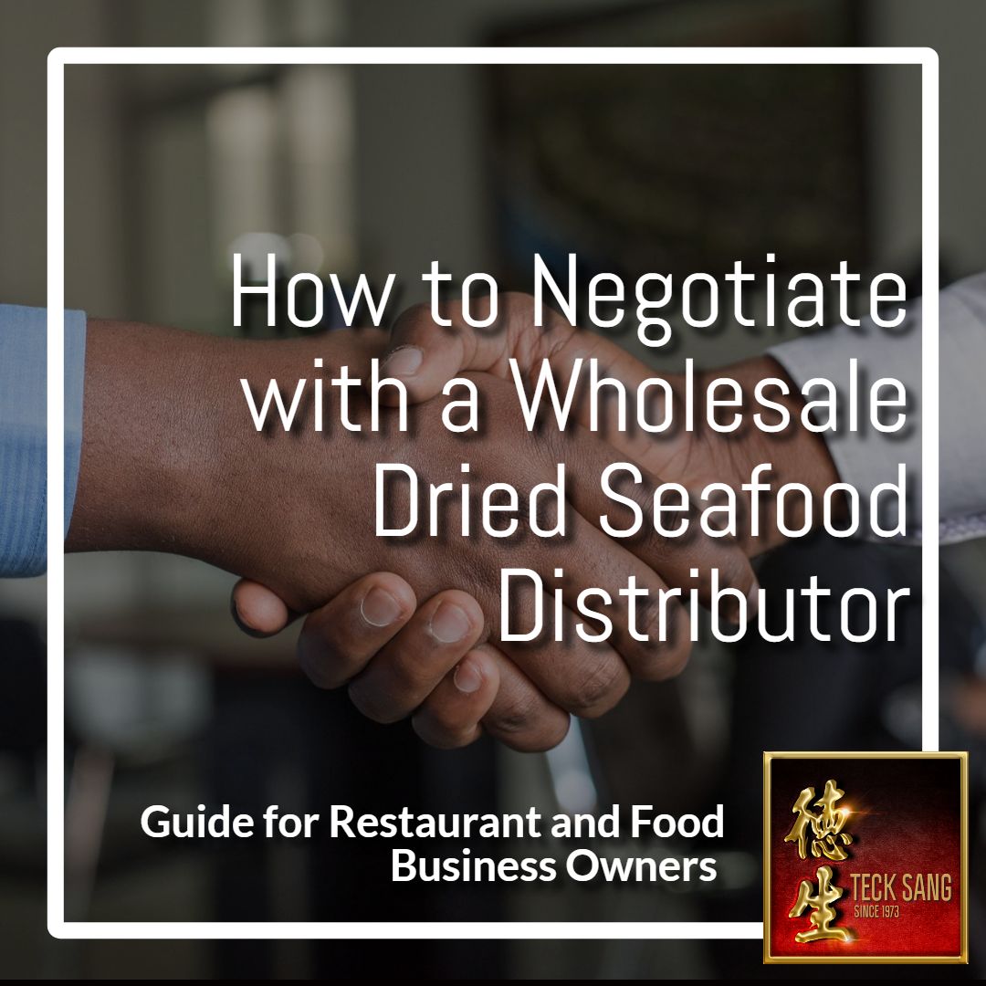 Teck Sang Guide to Negotiating with Wholesale Ingredient Distributors 