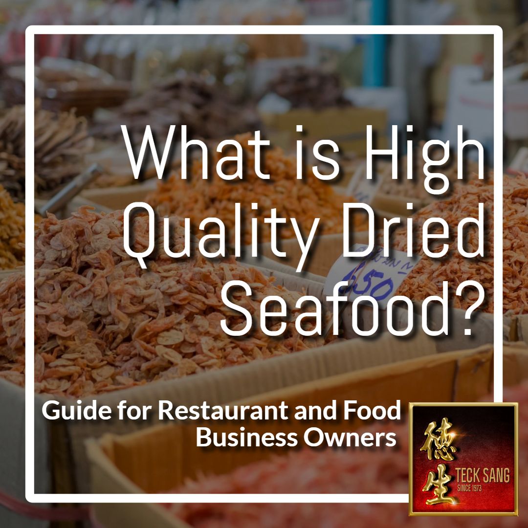 How to buy high quality dried seafood in singapore